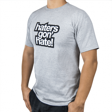 Haters Gon' Hate T-Shirt Large Grey